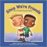 Books For Autistic Children - Since We’re Friends by Celeste Shally
