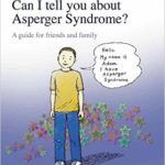 Can I Tell You About Asperger Syndrome? by Jude Welton