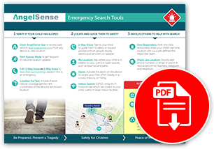 Descargue e imprima esta guía con una guía paso a paso para utilizar todas las herramientas de búsqueda únicas de AngelSense que salvan vidas para responder rápidamente y evitar escaladas de emergencia. Compártela con todos los Guardianes que añadas a tu aplicación.